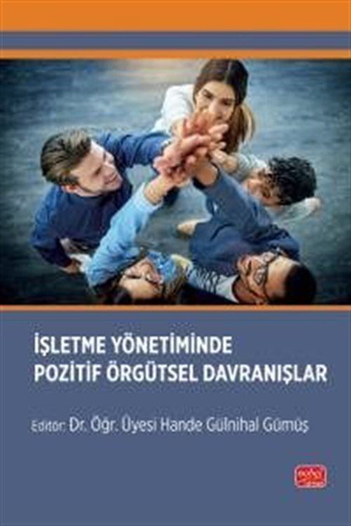 İşletme Yönetiminde Pozitif Örgütsel Davranışlar / Kolektif