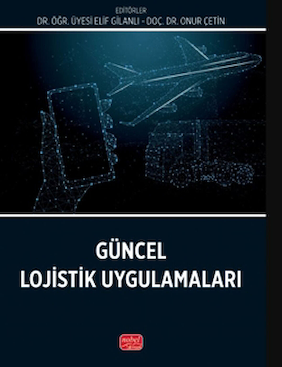 Güncel Lojistik Uygulamaları