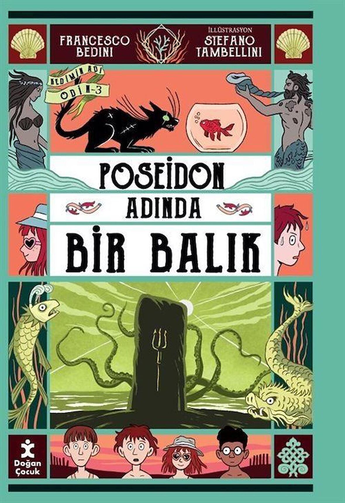 Kedimin Adı Odin 3 / Poseidon Adında Bir Balık / Francesco Bedini