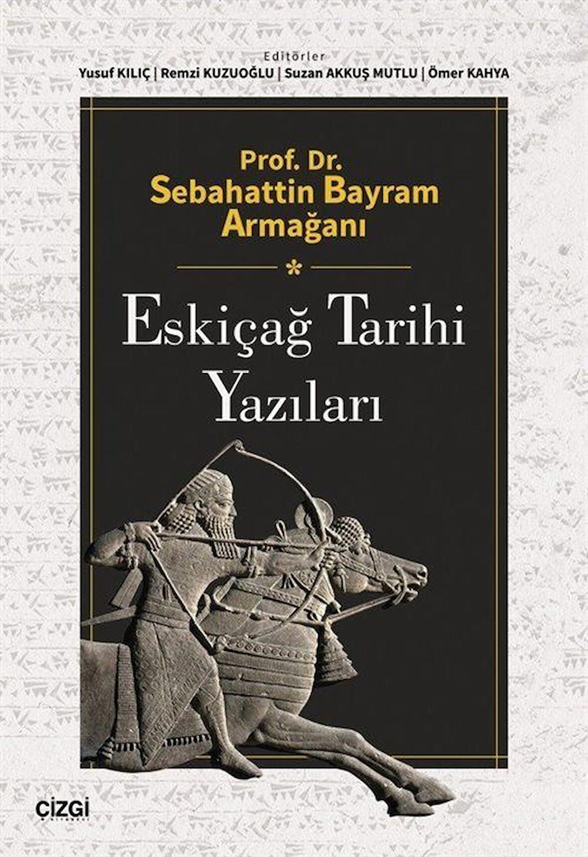 Prof. Dr. Sebahattin Bayram Armağanı - Eskiçağ Tarihi Yazıları