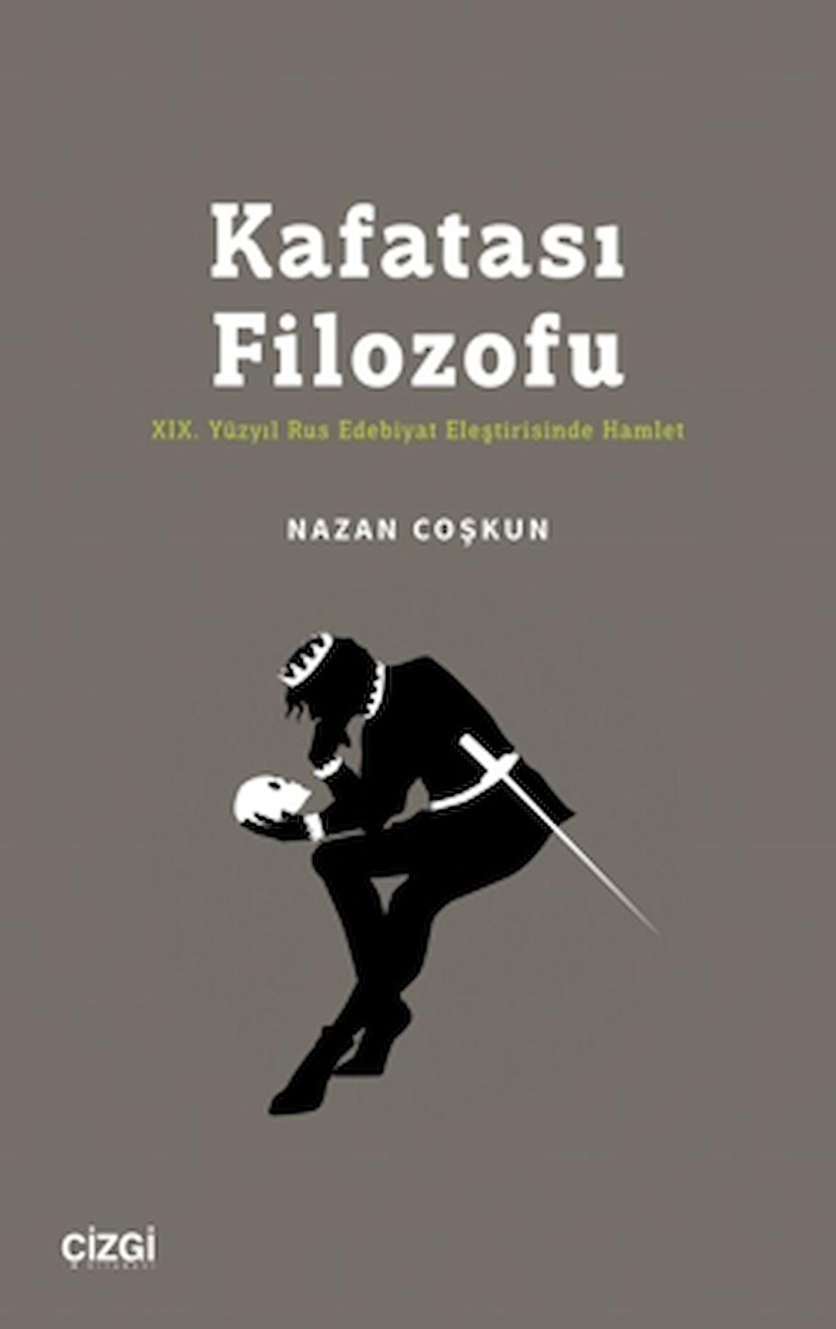 Kafatası Filozofu - XIX. Yüzyıl Rus Edebiyat Eleştirisinde Hamlet