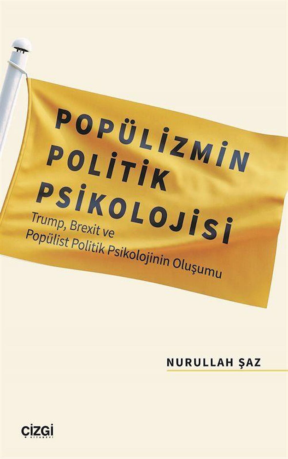 Popülizmin Politik Psikolojisi