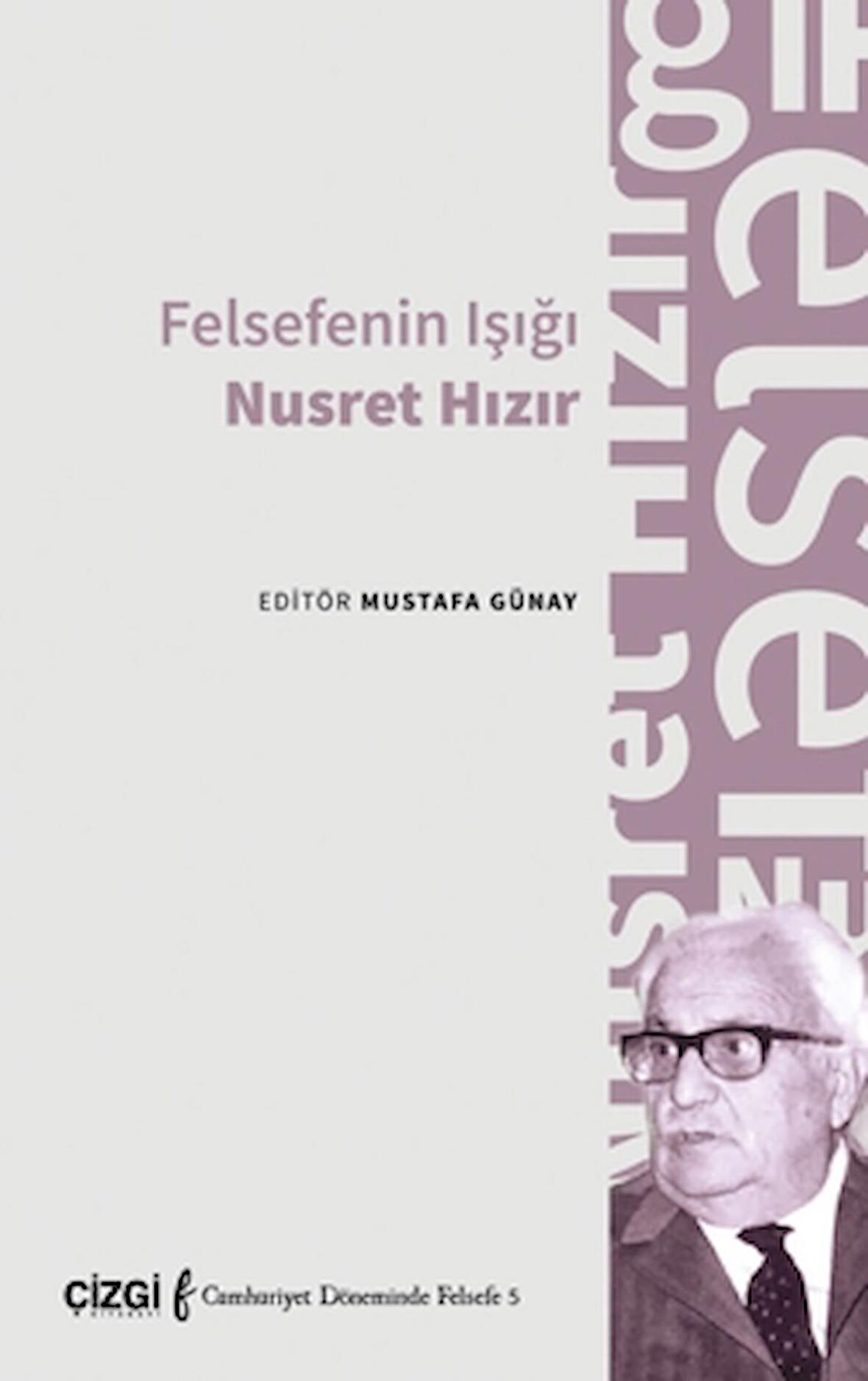 Felsefenin Işığı Nusret Hızır