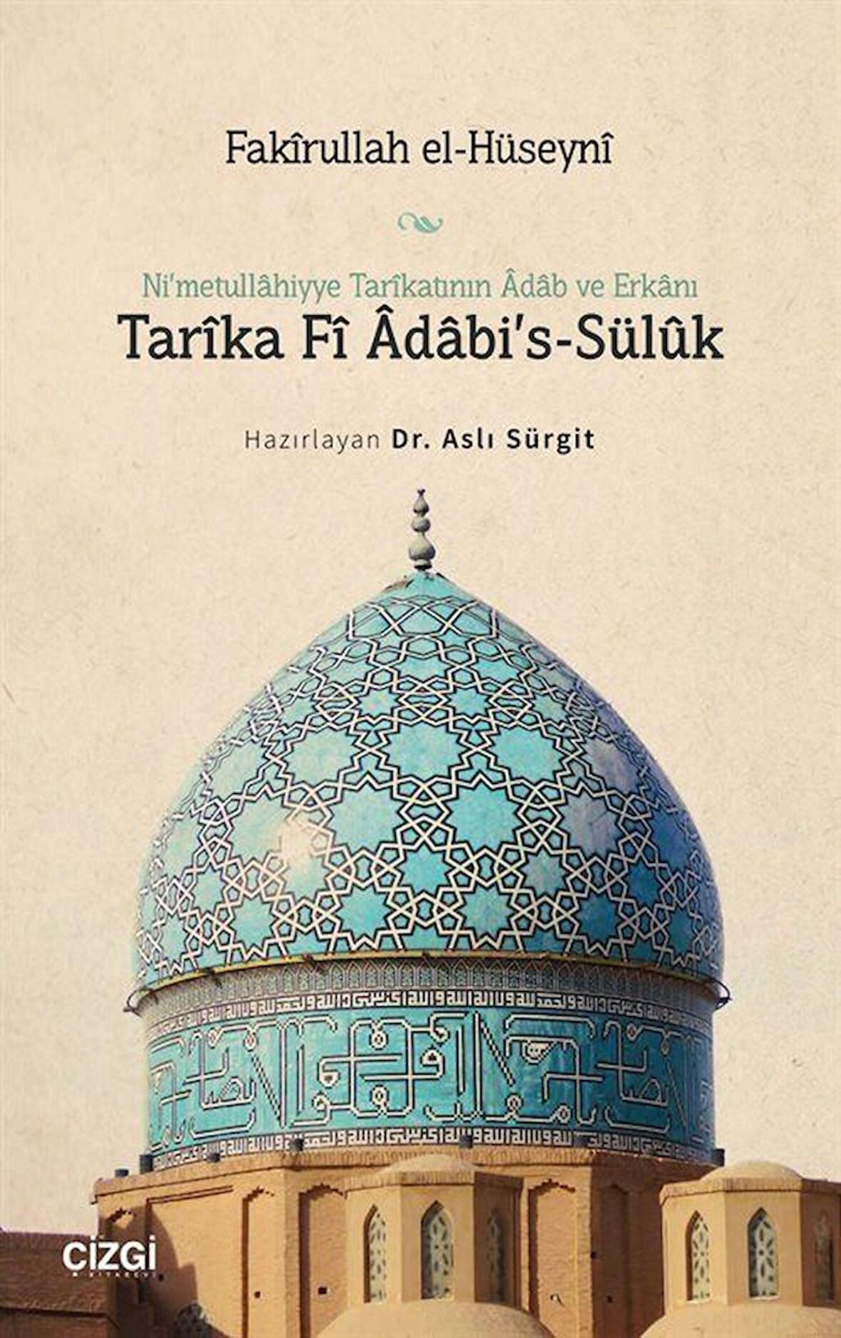 Ni’metullâhiyye Tarıkatının Adab ve Erkânı Tarîka Fi Adabi’s-Süluk