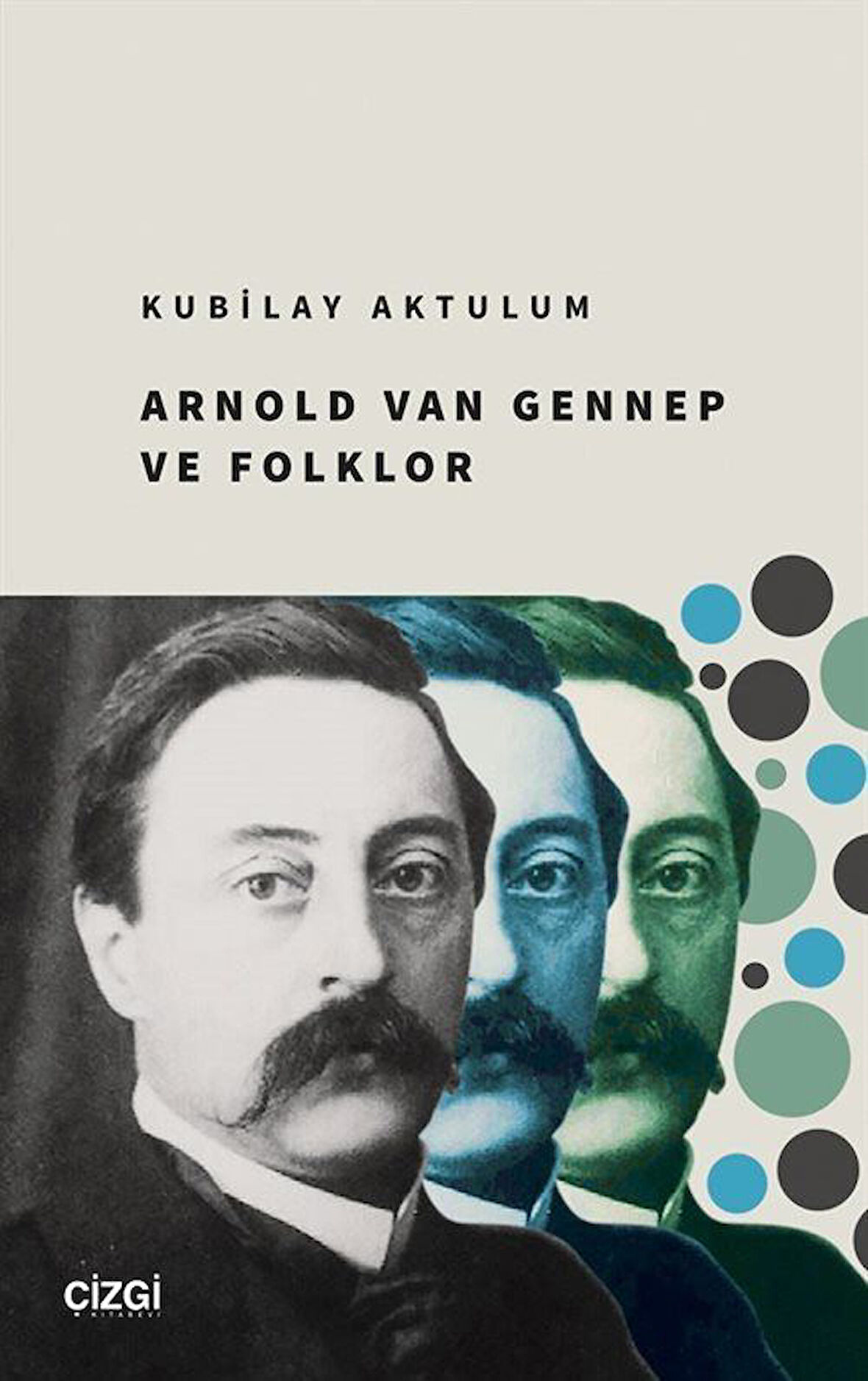 Arnold Van Gennep ve Folklor / Kubilay Aktulum