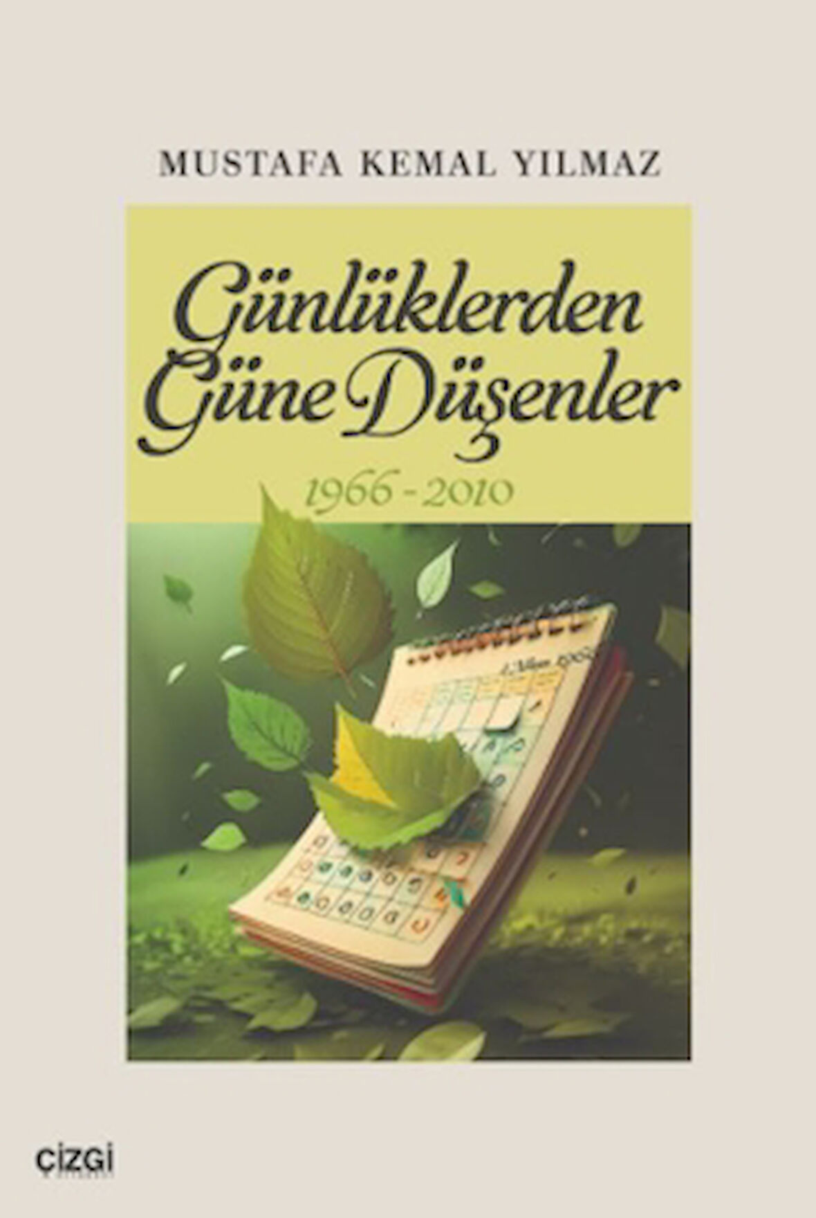 Günlüklerden Güne Düşenler 1966-2010