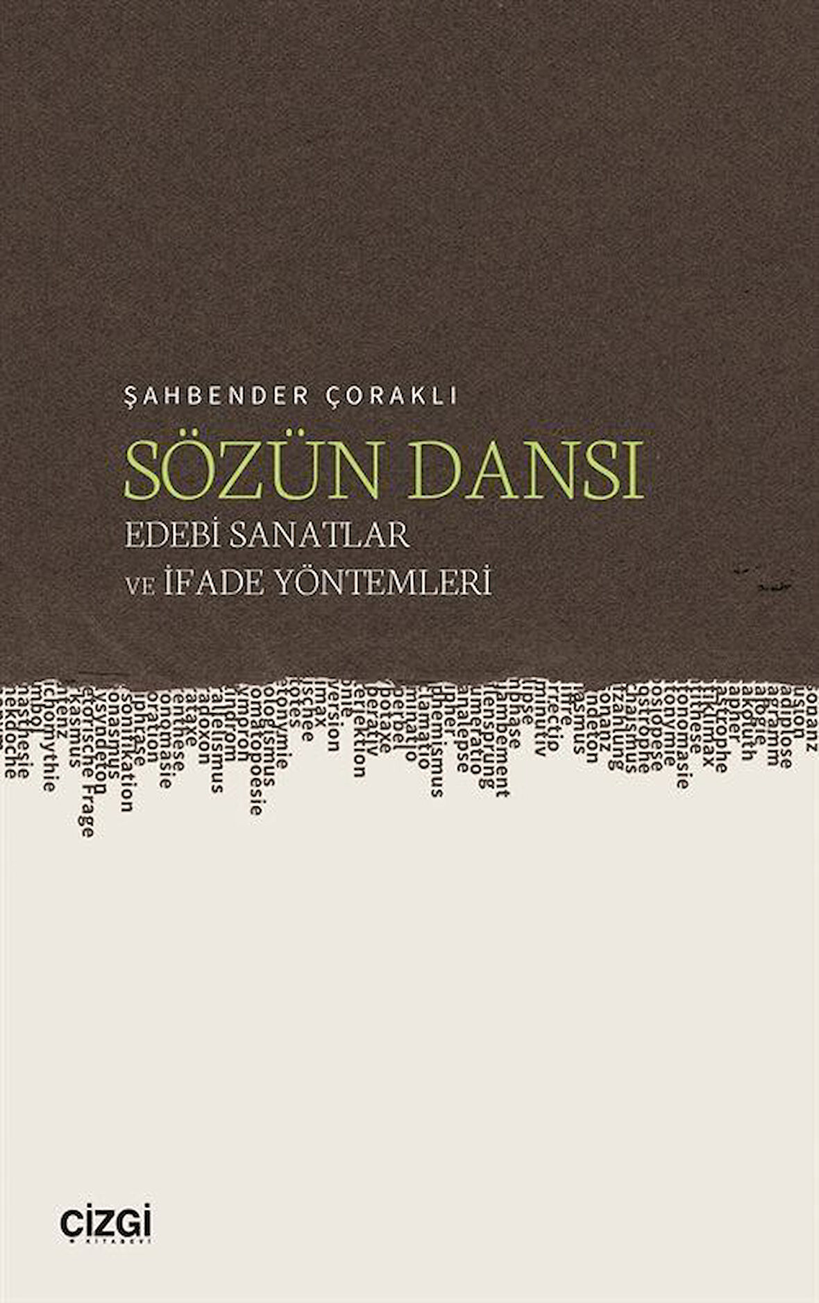 Sözün Dansı & Edebi Sanatlar ve İfade Yöntemleri / Şahbender Çoraklı