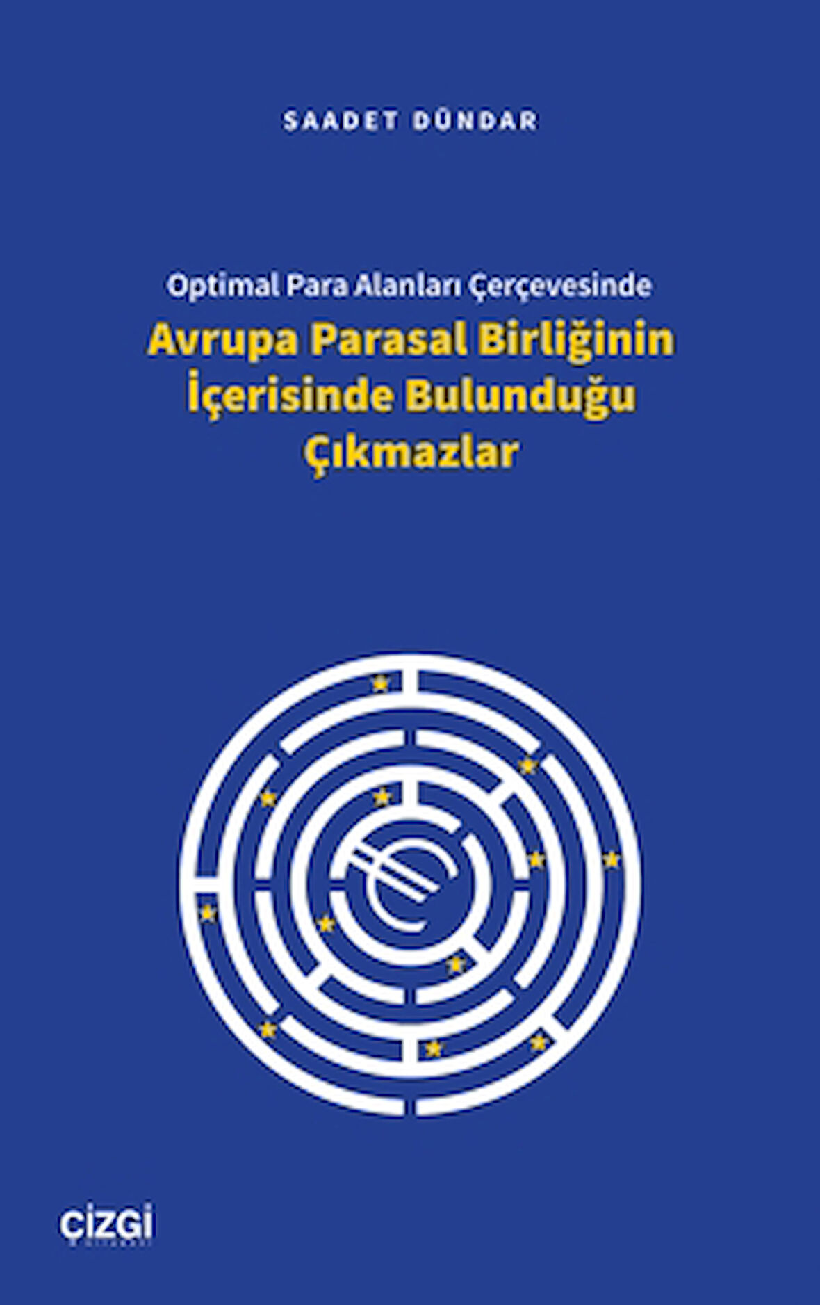 Optimal Para Alanları Çerçevesinde Avrupa Parasal Birliğinin İçerisinde Bulunduğu Çıkmazlar