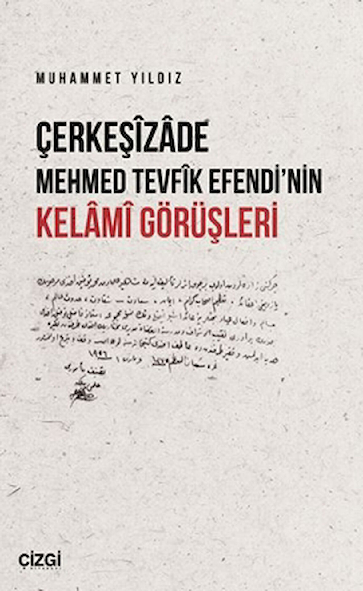 Çerkeşizade Mehmed Tevfik Efendi’nin Kelami Görüşleri