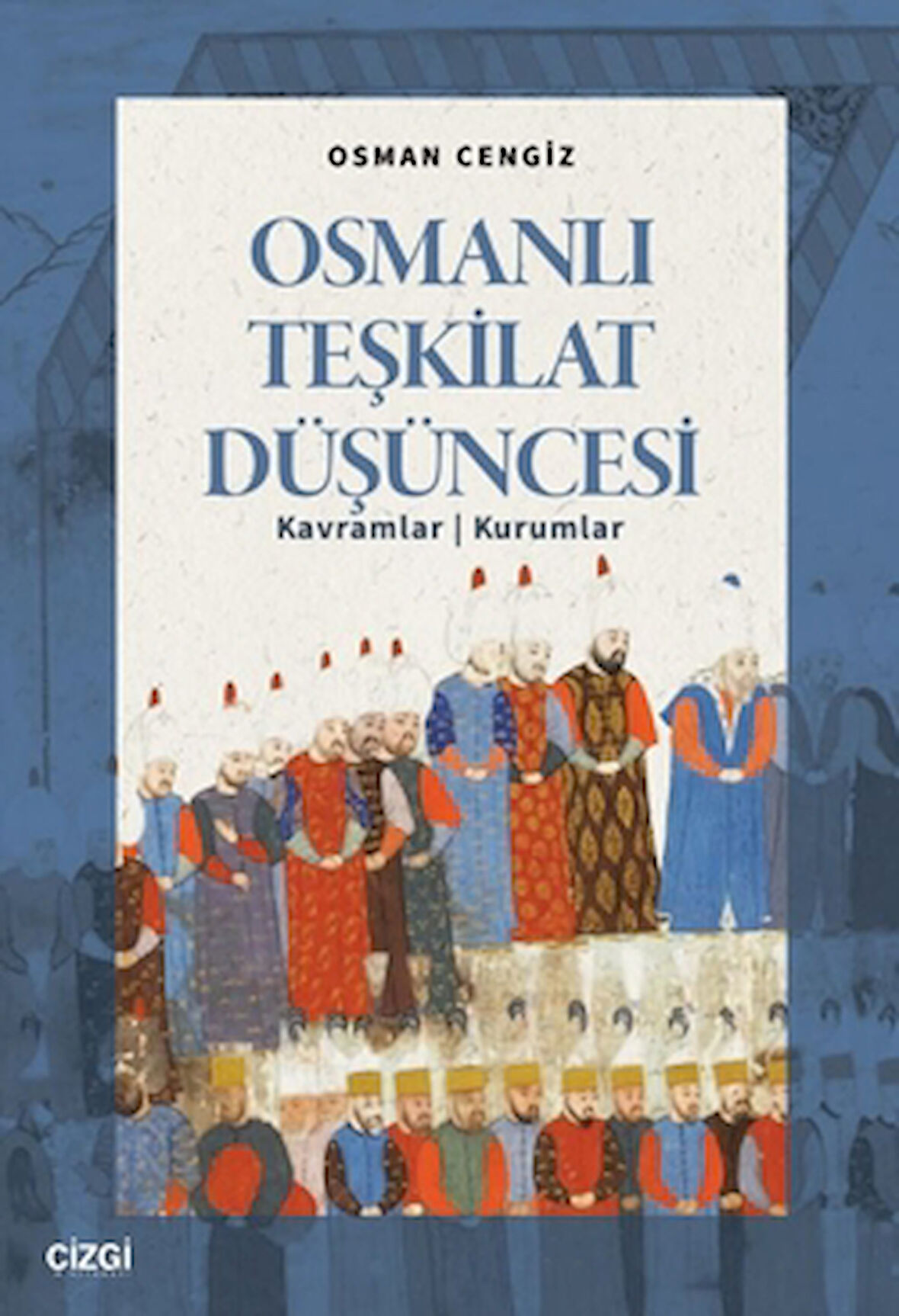 Osmanlı Teşkilat Düşüncesi