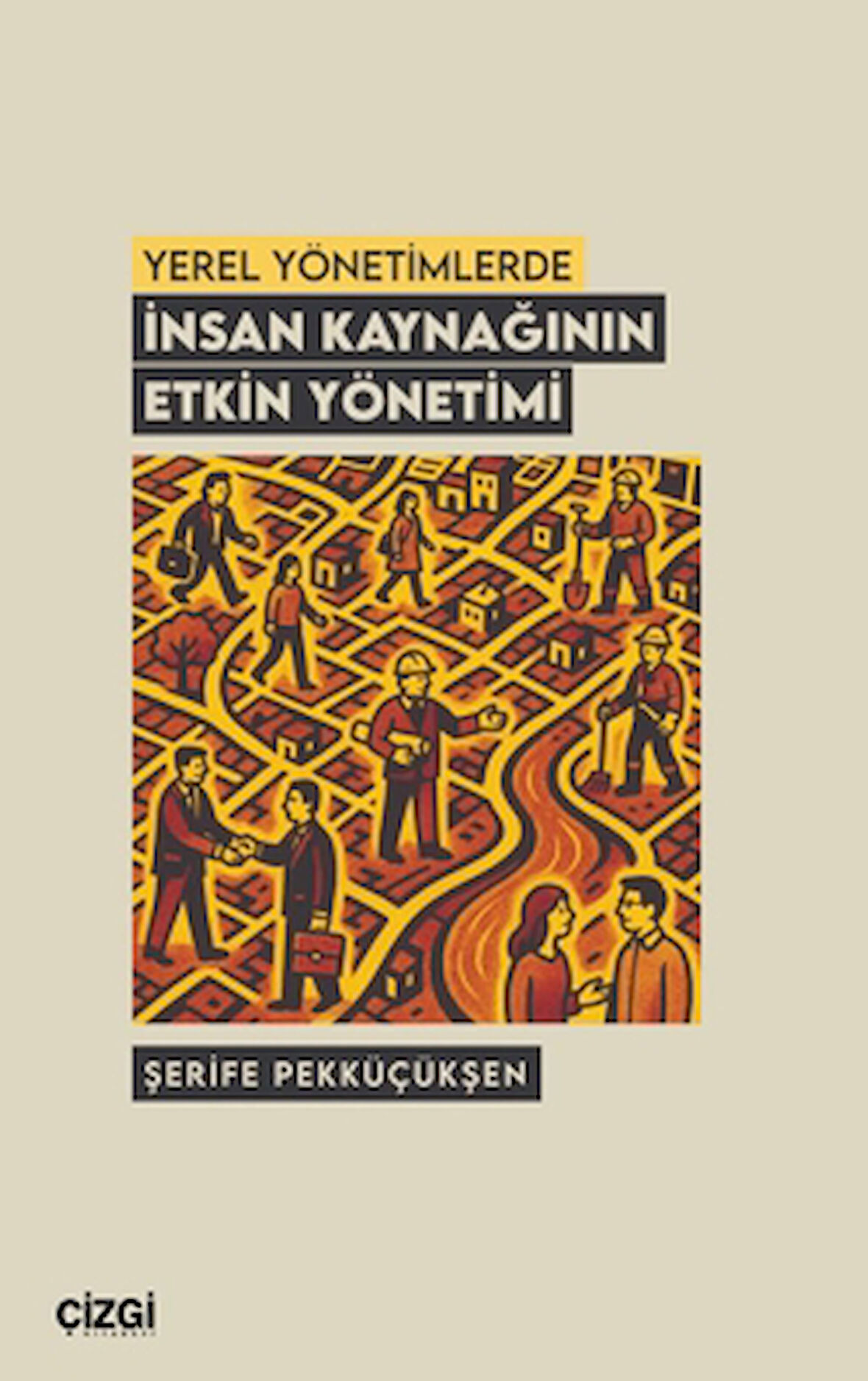 Yerel Yönetimlerde İnsan Kaynağının Etkin Yönetimi