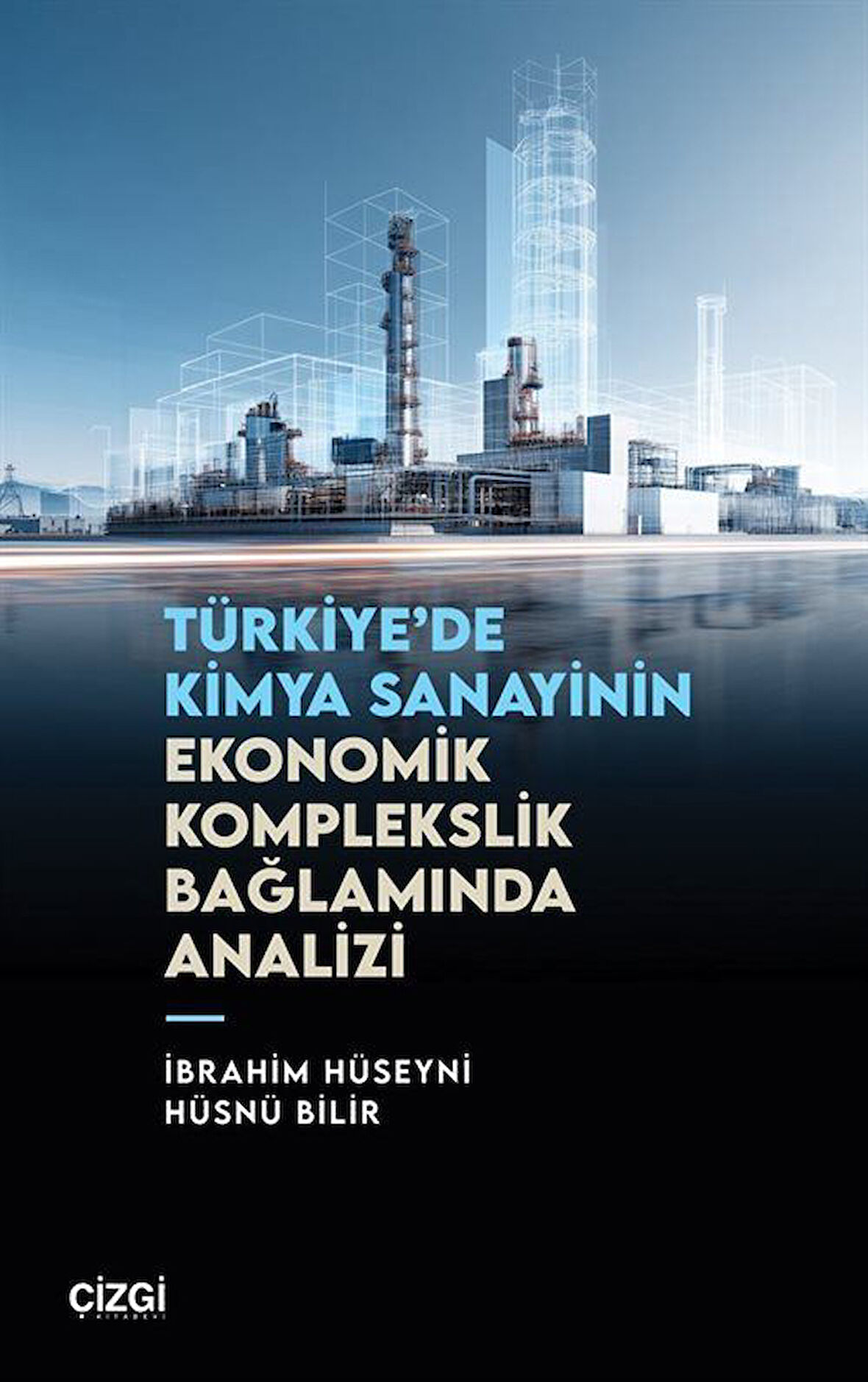 Türkiye'de Kimya Sanayinin Ekonomik Komplekslik Bağlamında Analizi / Hüsnü Bilir