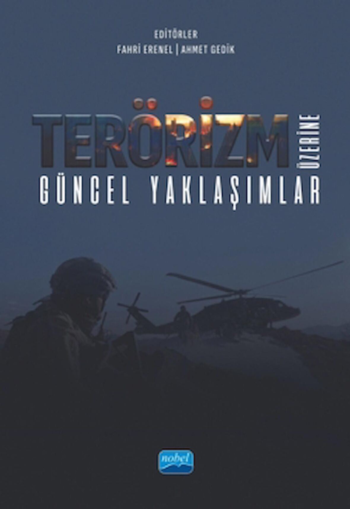 Terörizm Üzerine Güncel Yaklaşımlar