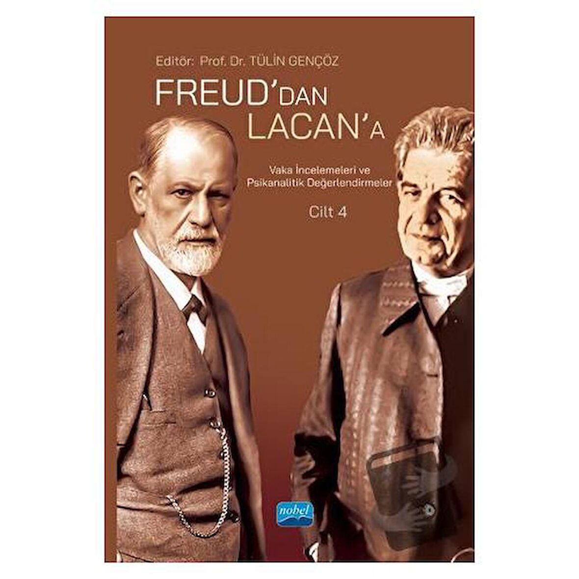 Freud'dan Lacan'a Vaka İncelemeleri ve Psikanalitik Değerlendirmeler: Cilt 4
