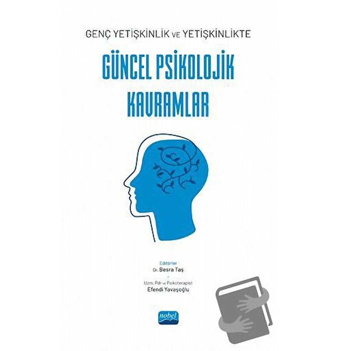 Genç yetişkinlik ve Yetişkinlikte Güncel Psikolojik Kavramlar