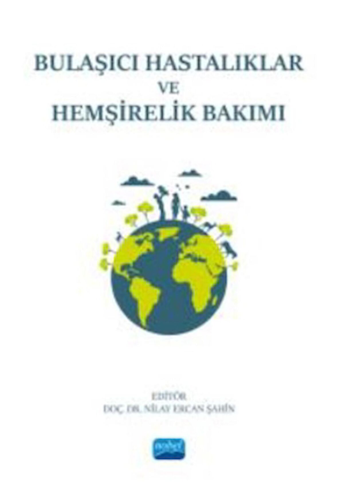 Bulaşıcı Hastalıklar ve Hemşirelik Bakımı