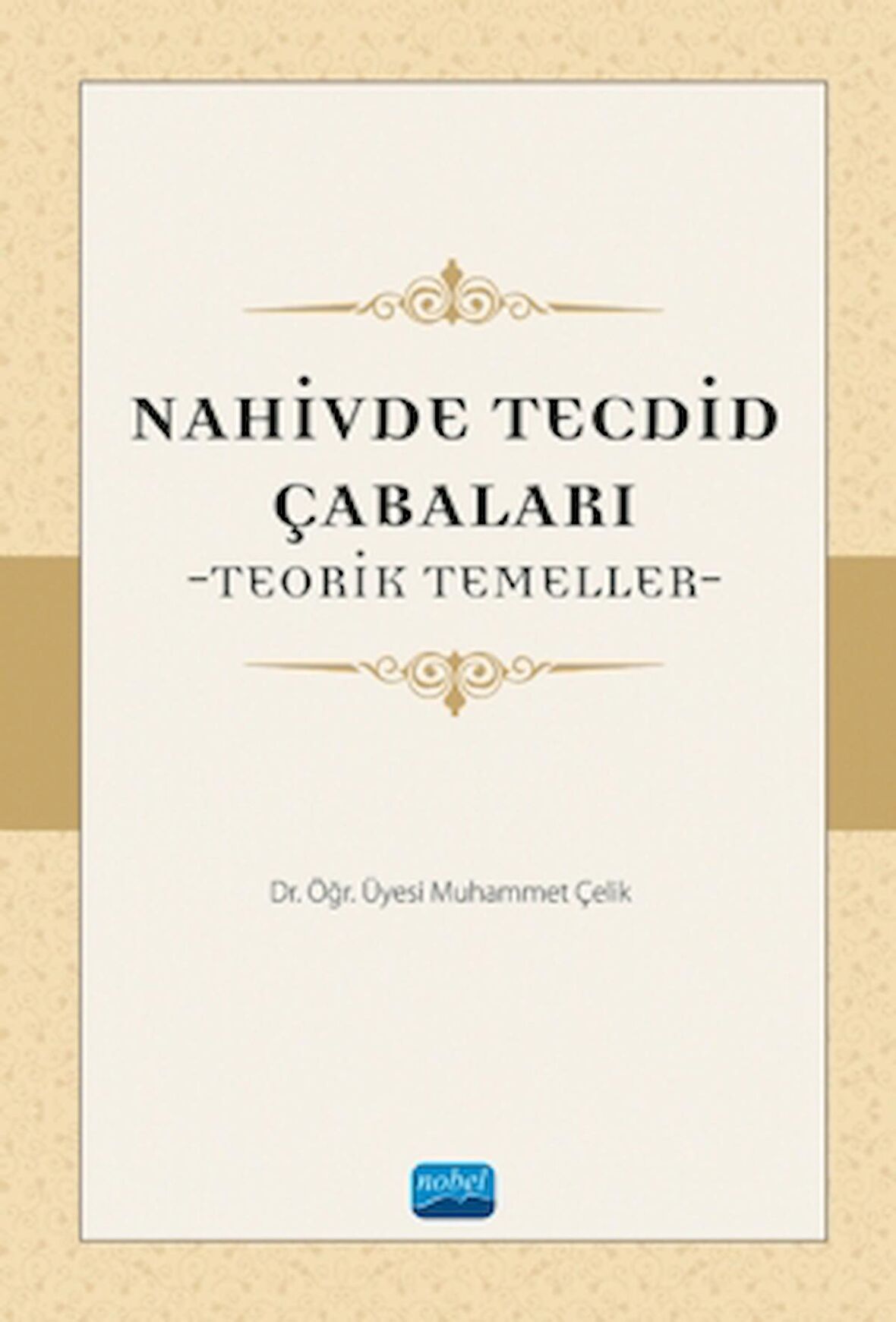 Nahivde Tecdid Çabaları - Teorik Temeller