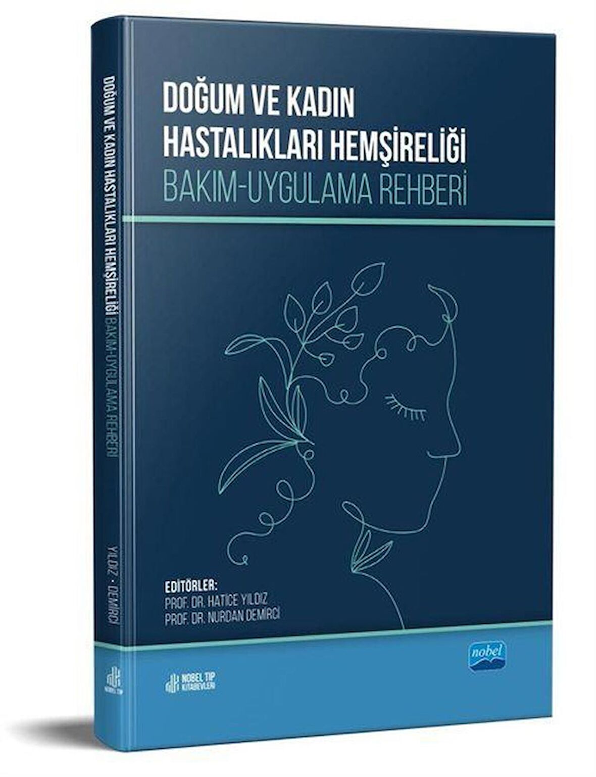 Doğum ve Kadın Hastalıkları Hemşireliği Bakım-Uygulama Rehberi