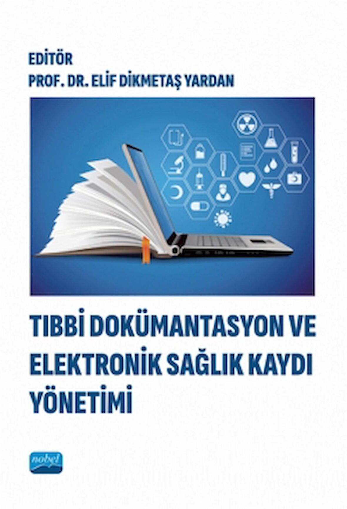 Tıbbi Dokümantasyon ve Elektronik Sağlık Kaydı Yönetimi