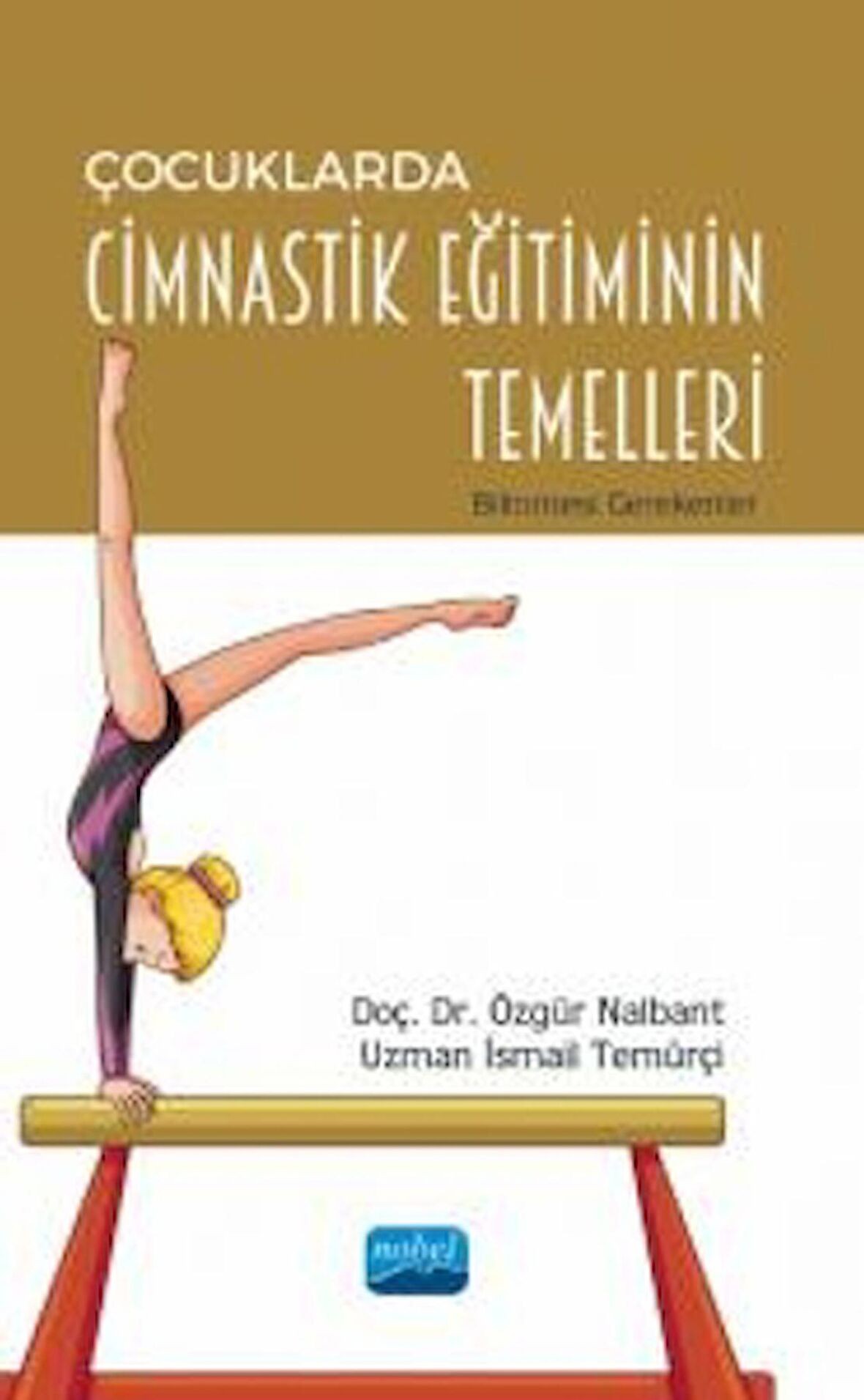 Çocuklarda Cimnastik Eğitiminin Temelleri - Bilinmesi Gerekenler