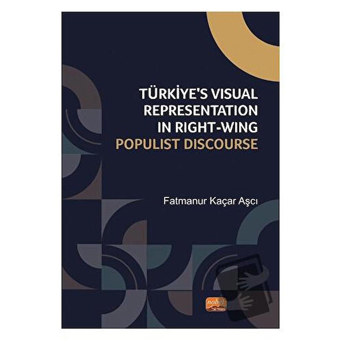 Türkiye’s Visual Representation in Right-Wing Populist Discourse