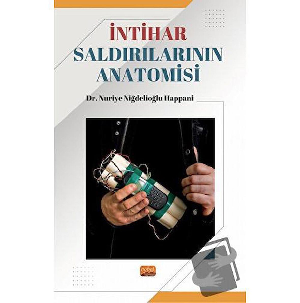 İntihar Saldırılarının Anatomisi