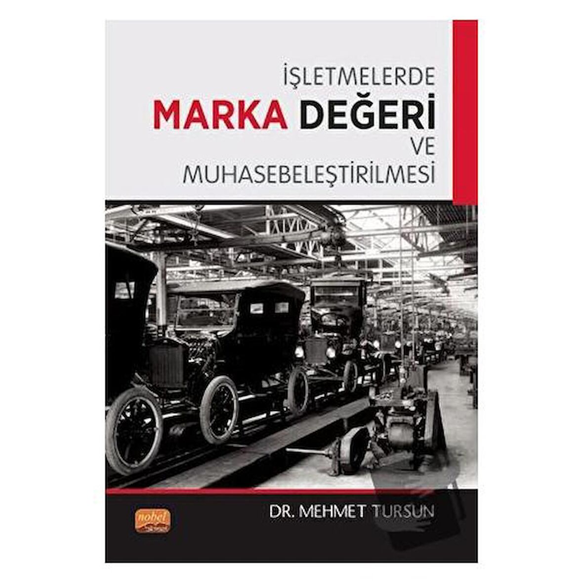 İşletmelerde Marka Değeri ve Muhasebeleştirilmesi