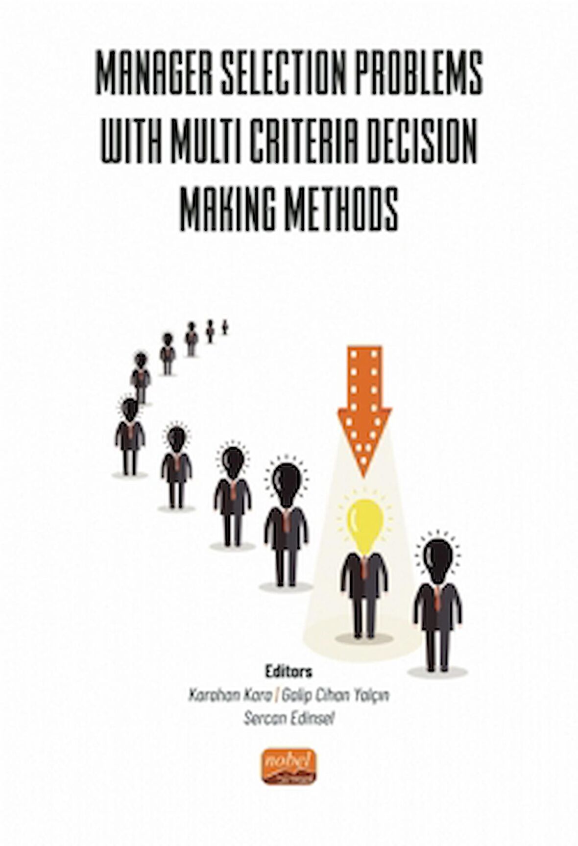 Manager Selection Problems With Multi Criteria Decision Making Methods