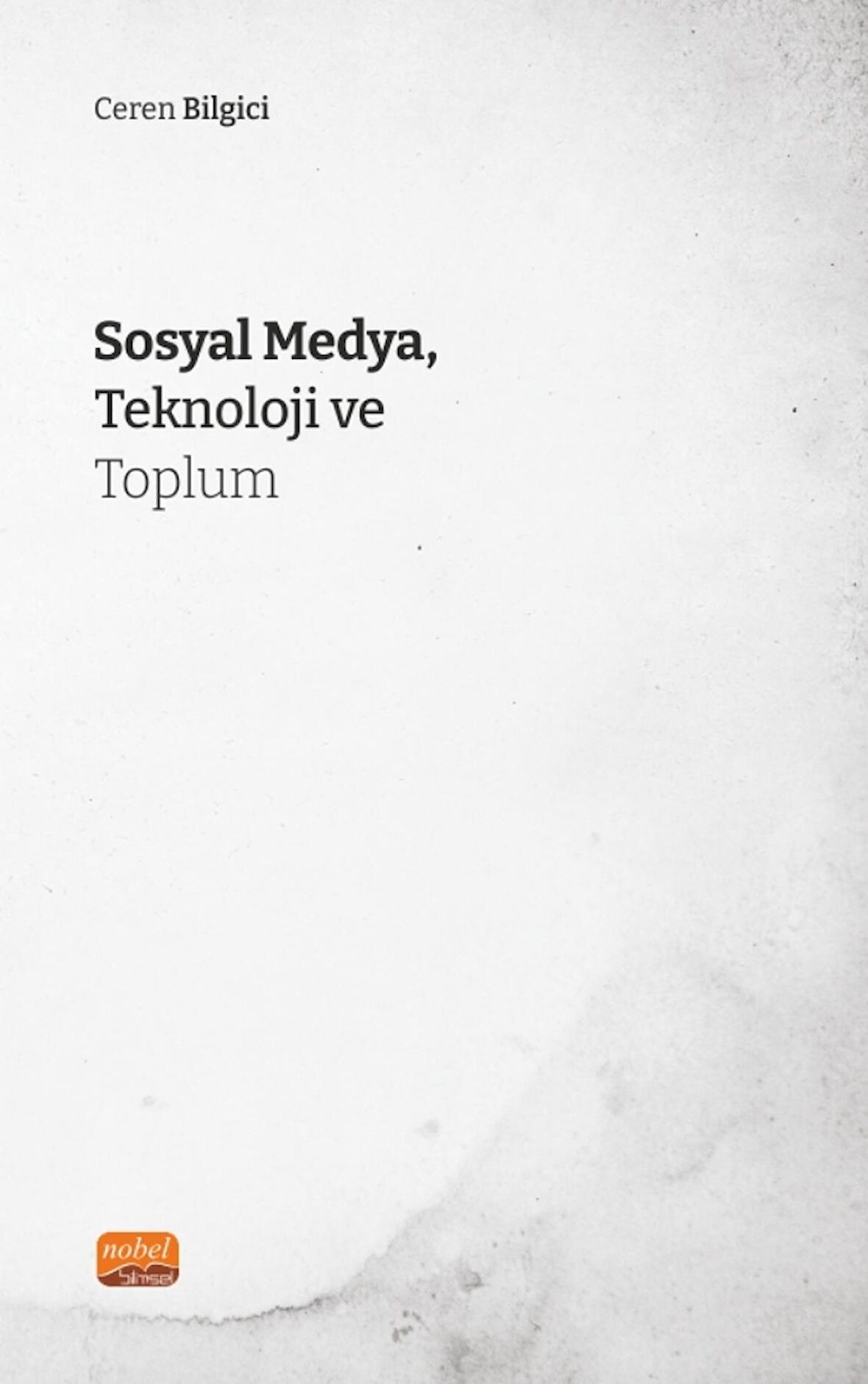 Sosyal Medya, Teknoloji ve Toplum