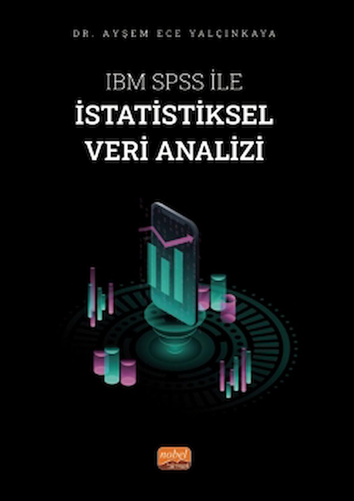 IBM SPSS ile İstatistiksel Veri Analizi