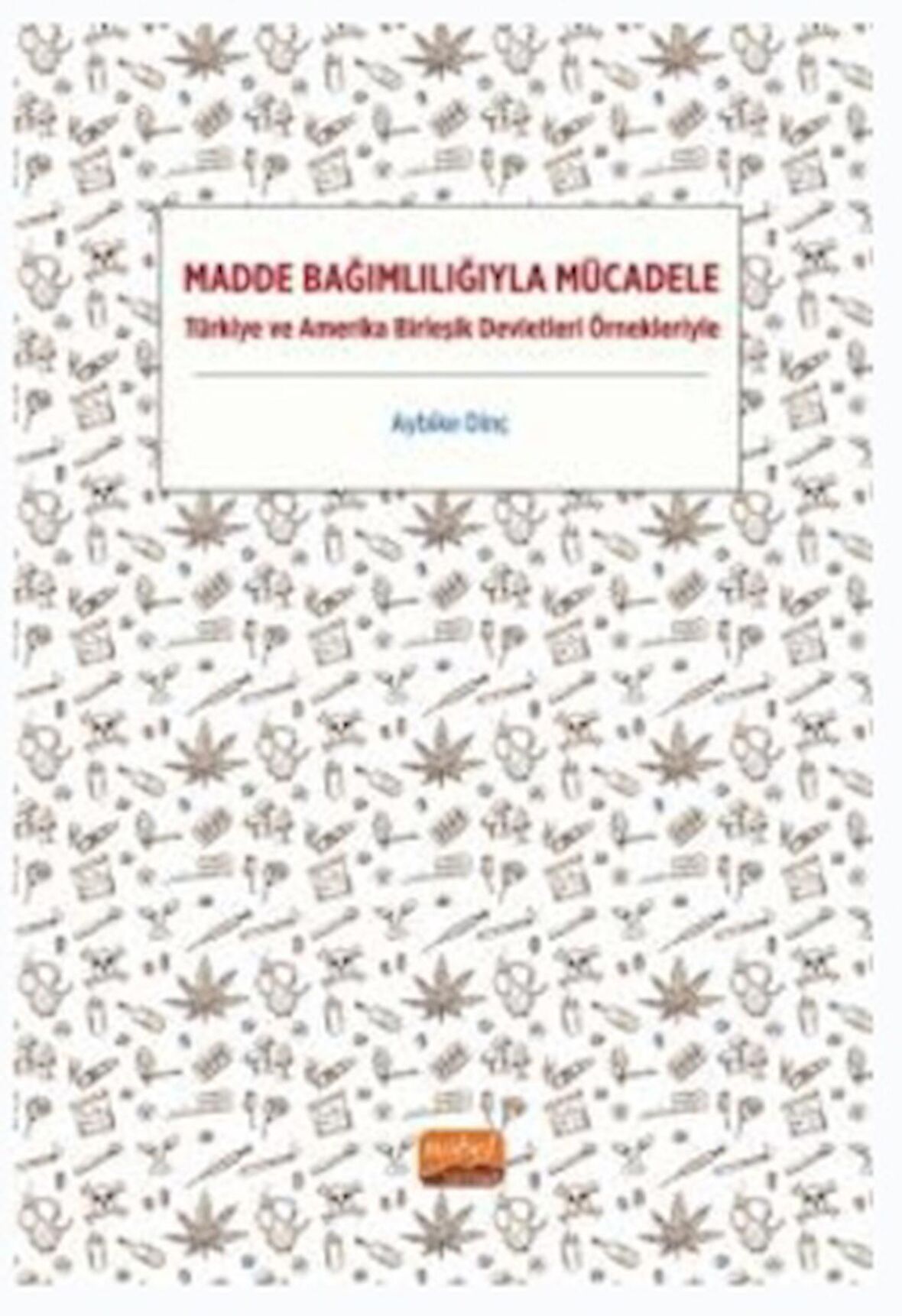 Madde Bağımlılığıyla Mücadele