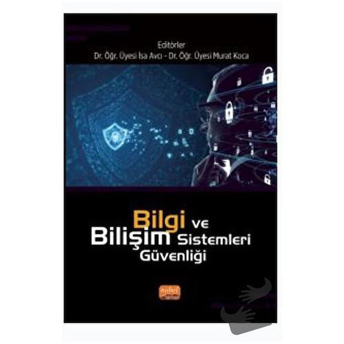 Bilgi ve Bilişim Sistemleri Güvenliği