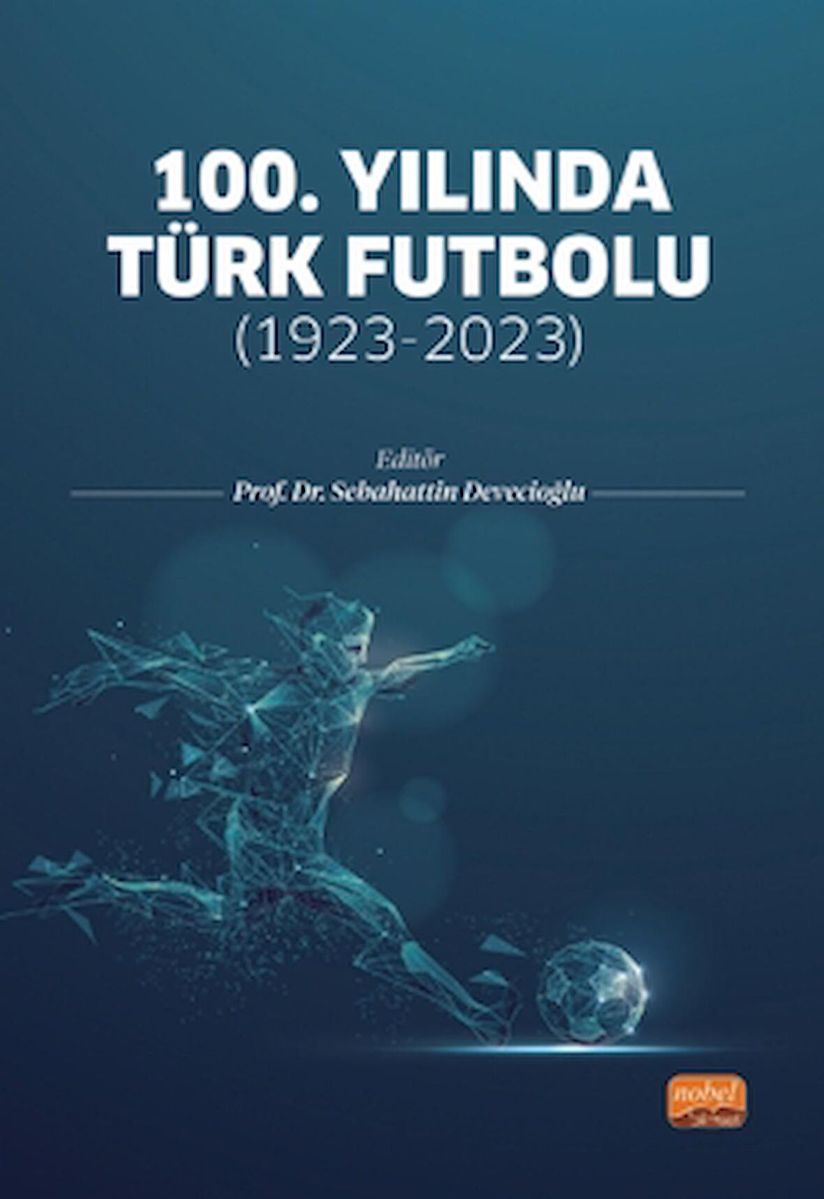 100. Yılında Türk Futbolu: 1923-2023