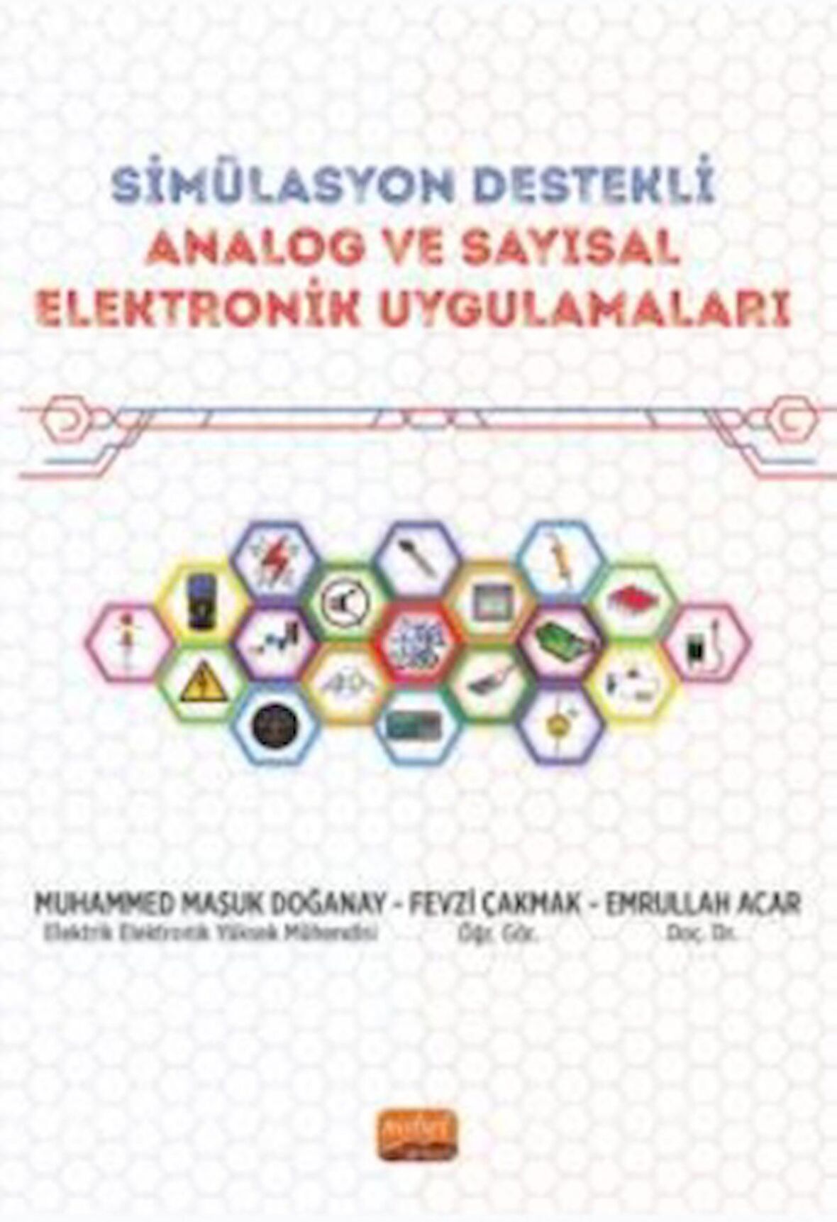 Simülasyon Destekli Analog ve Sayısal Elektronik Uygulamaları