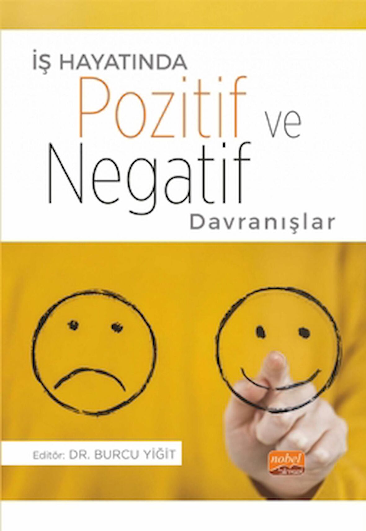 İş Hayatında Pozitif ve Negatif Davranışlar