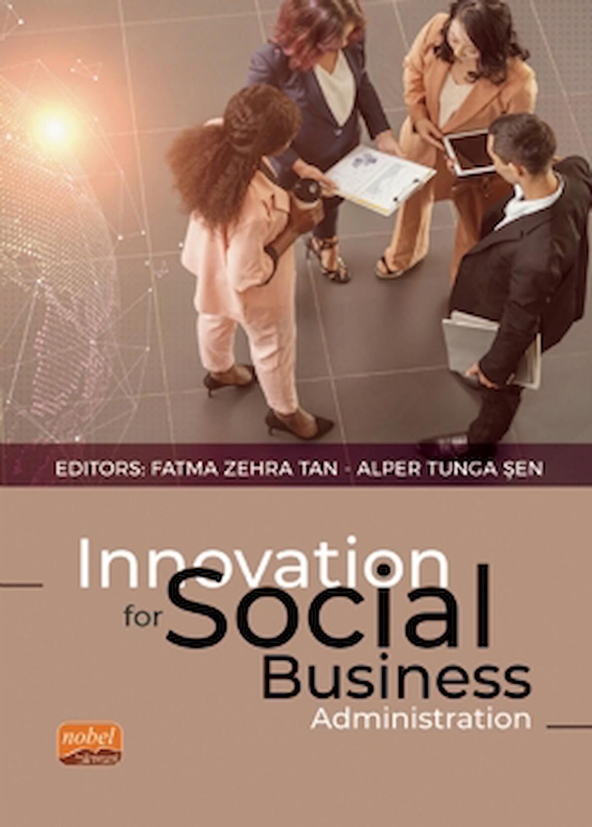 Innovation for Social Business Administration