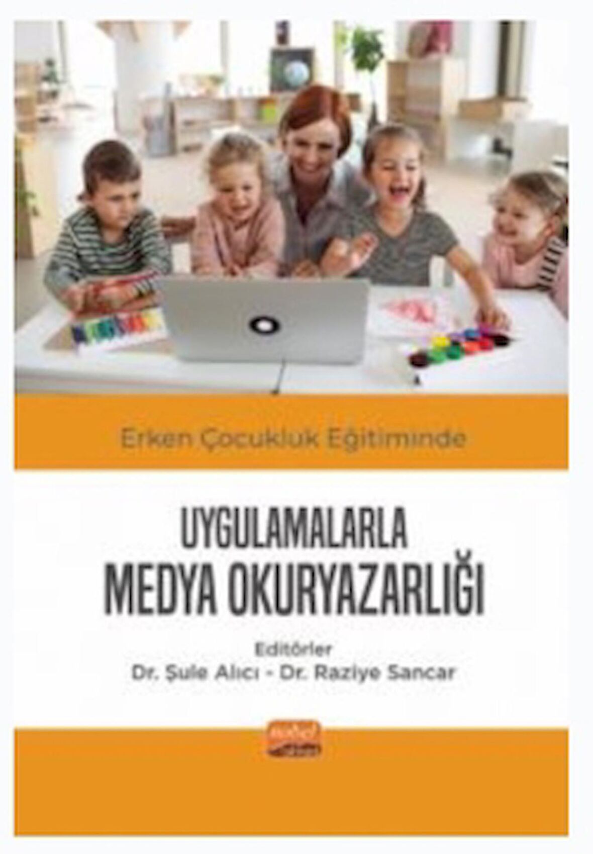 Erken Çocukluk Eğitiminde Uygulamalarla Medya Okuryazarlığı