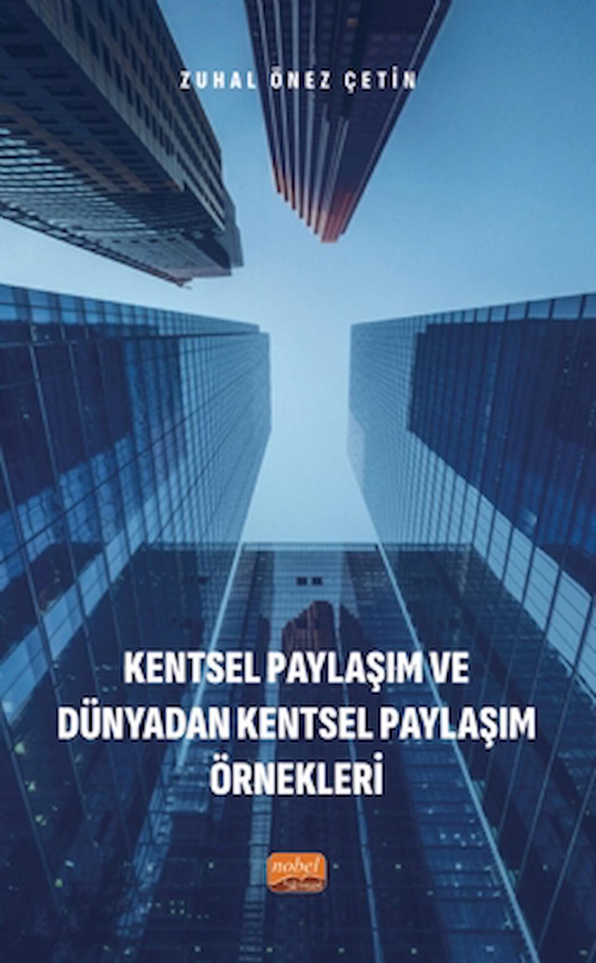 Kentsel Paylaşım ve Dünyadan Kentsel Paylaşım Örnekleri