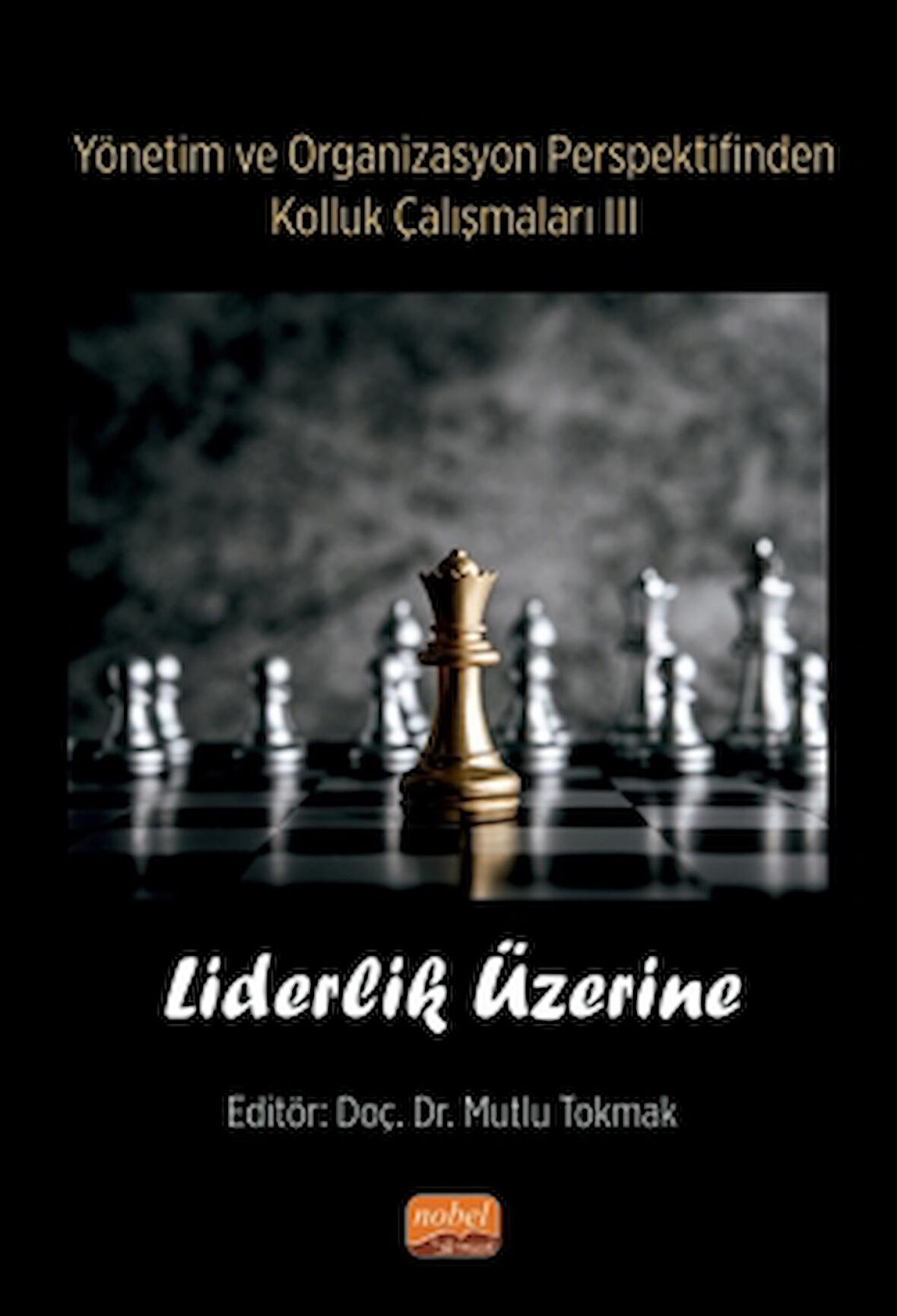 Yönetim ve Organizasyon Perspektifinden Kolluk Çalışmaları III - Liderlik Üzerine