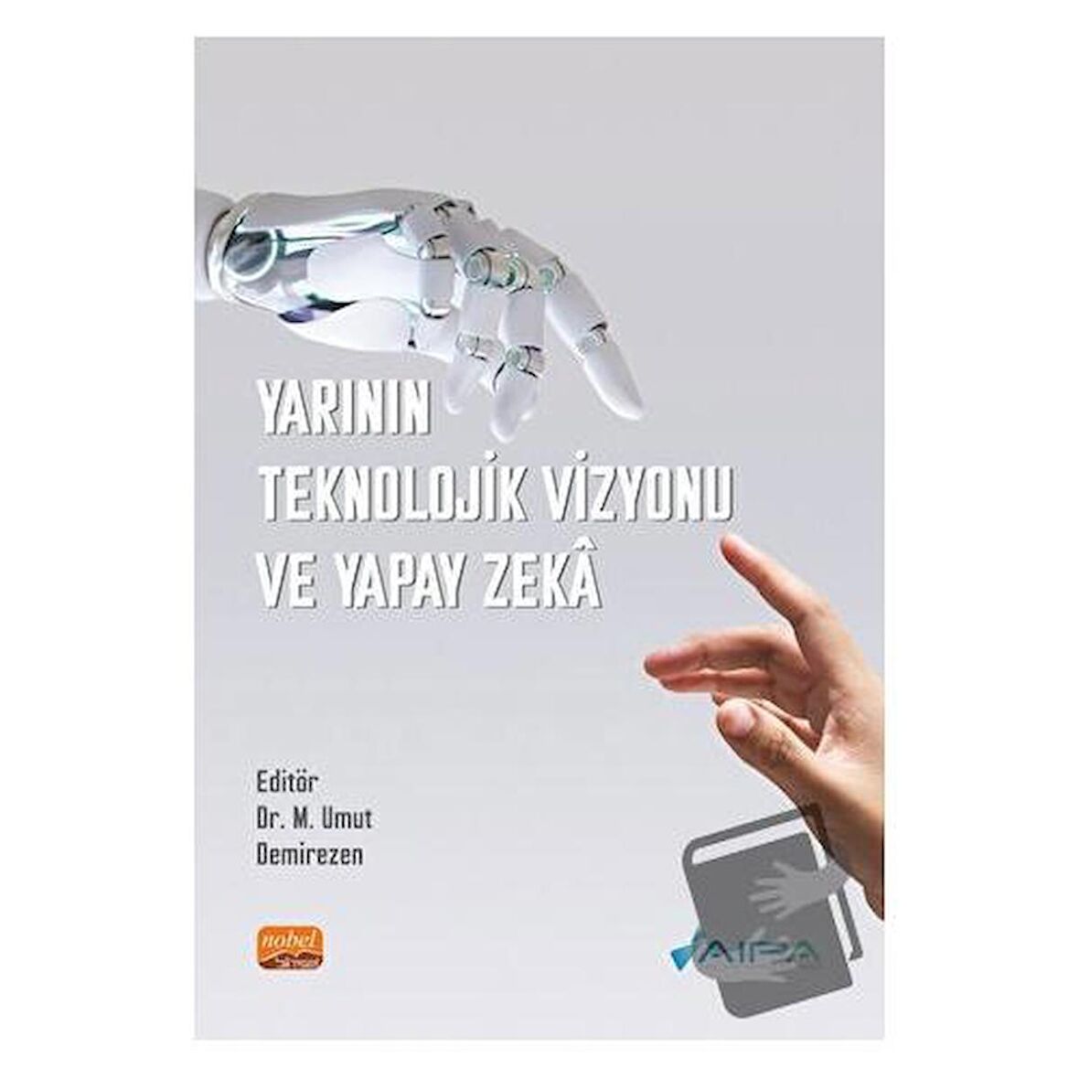Yarının Teknolojik Vizyonu ve Yapay Zeka