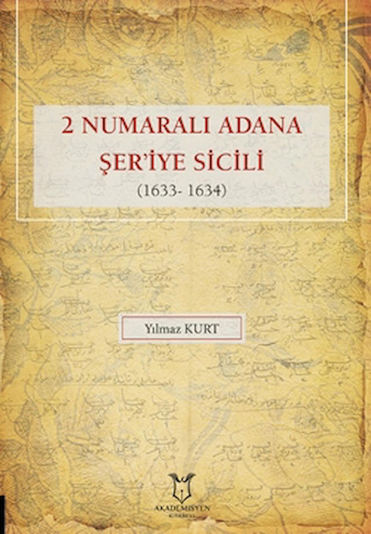 2 Numaralı Adana Şer'iye Sicili 1633- 1634