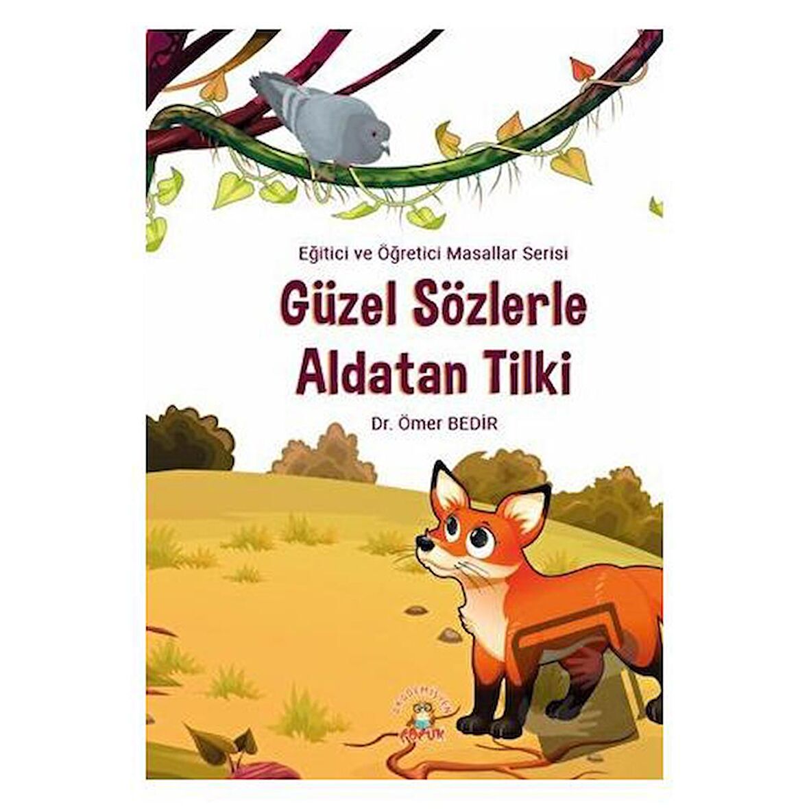 Güzel Sözlerle Aldatan Tilki
