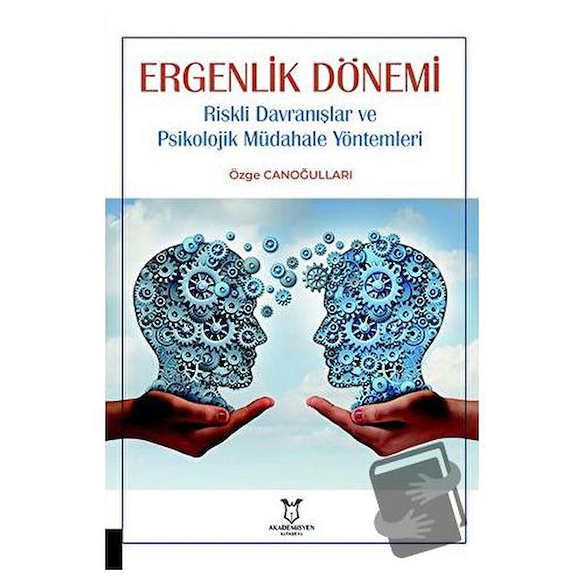 Ergenlik Dönemi Riskli Davranışlar ve Psikolojik Müdahale Yöntemleri