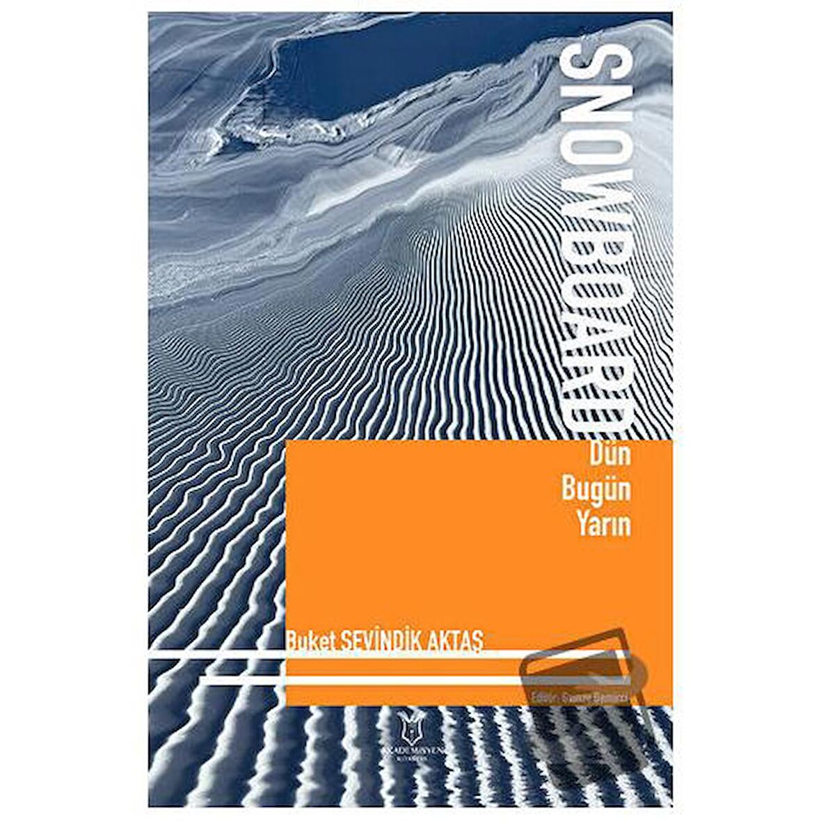 Snowboard Dün Bugün Yarın