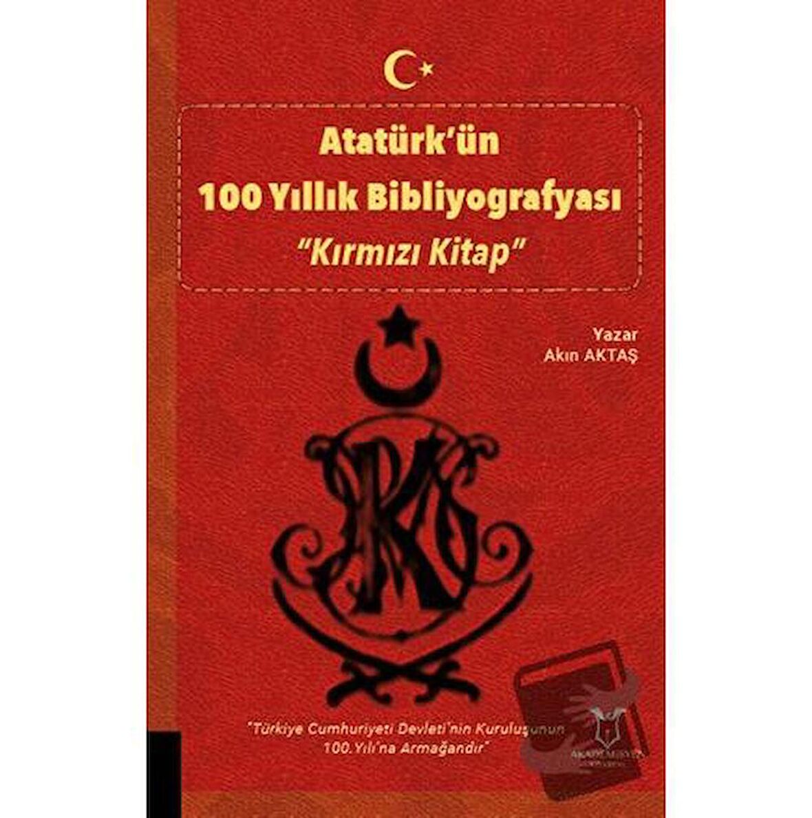 Atatürk’ün 100 Yıllık Bibliyografyası “Kırmızı Kitap”