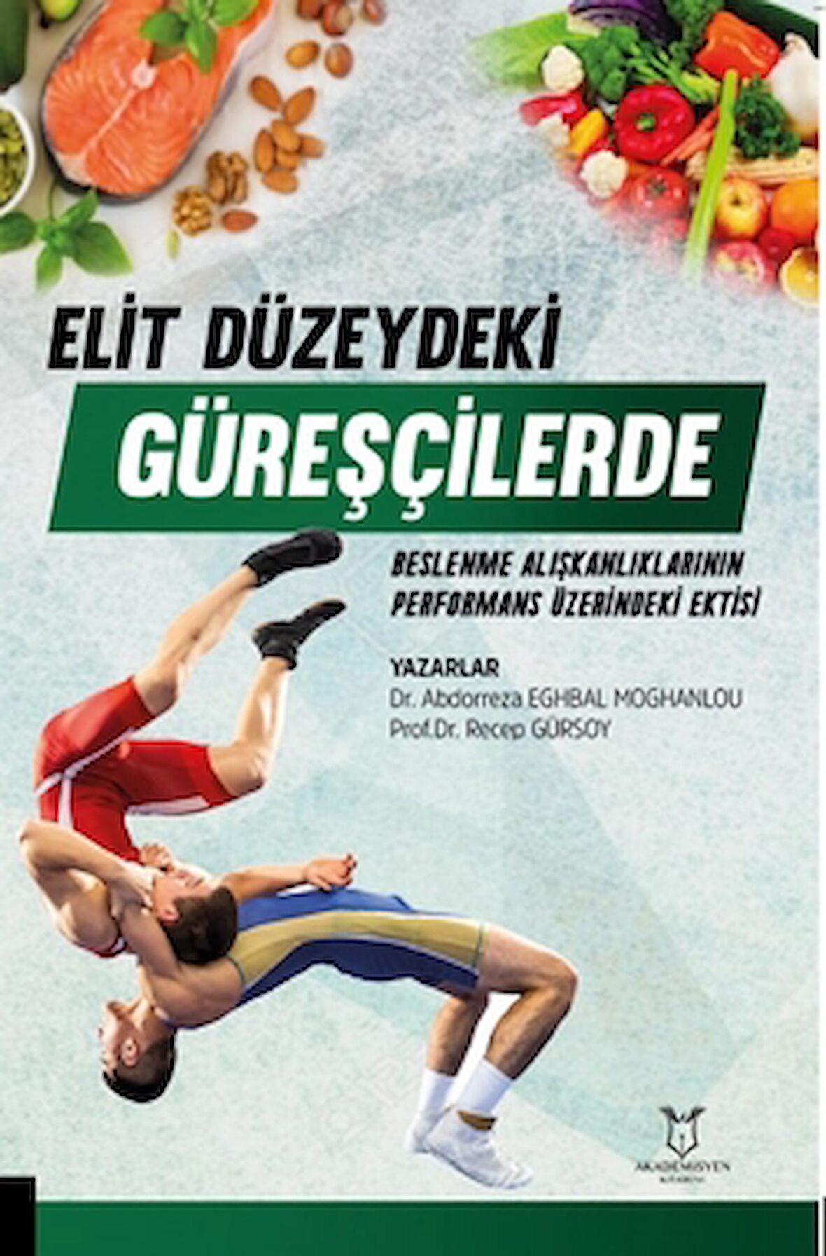 Elit Düzeydeki Güreşçilerde Beslenme Alışkanlıklarının Performans Üzerine Etkisi