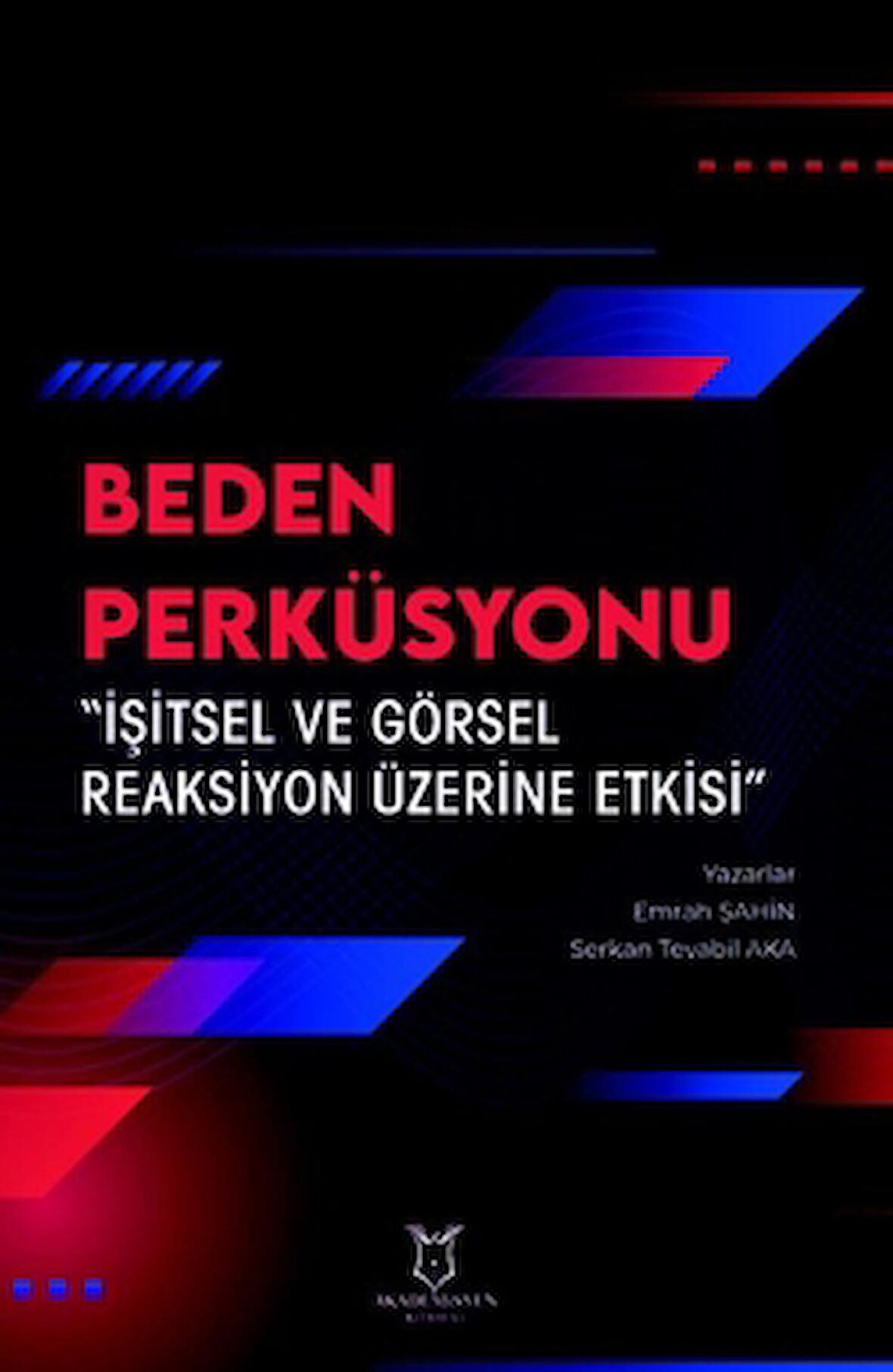Beden Perküsyonu “İşitsel ve Görsel Reaksiyon Üzerine Etkisi”