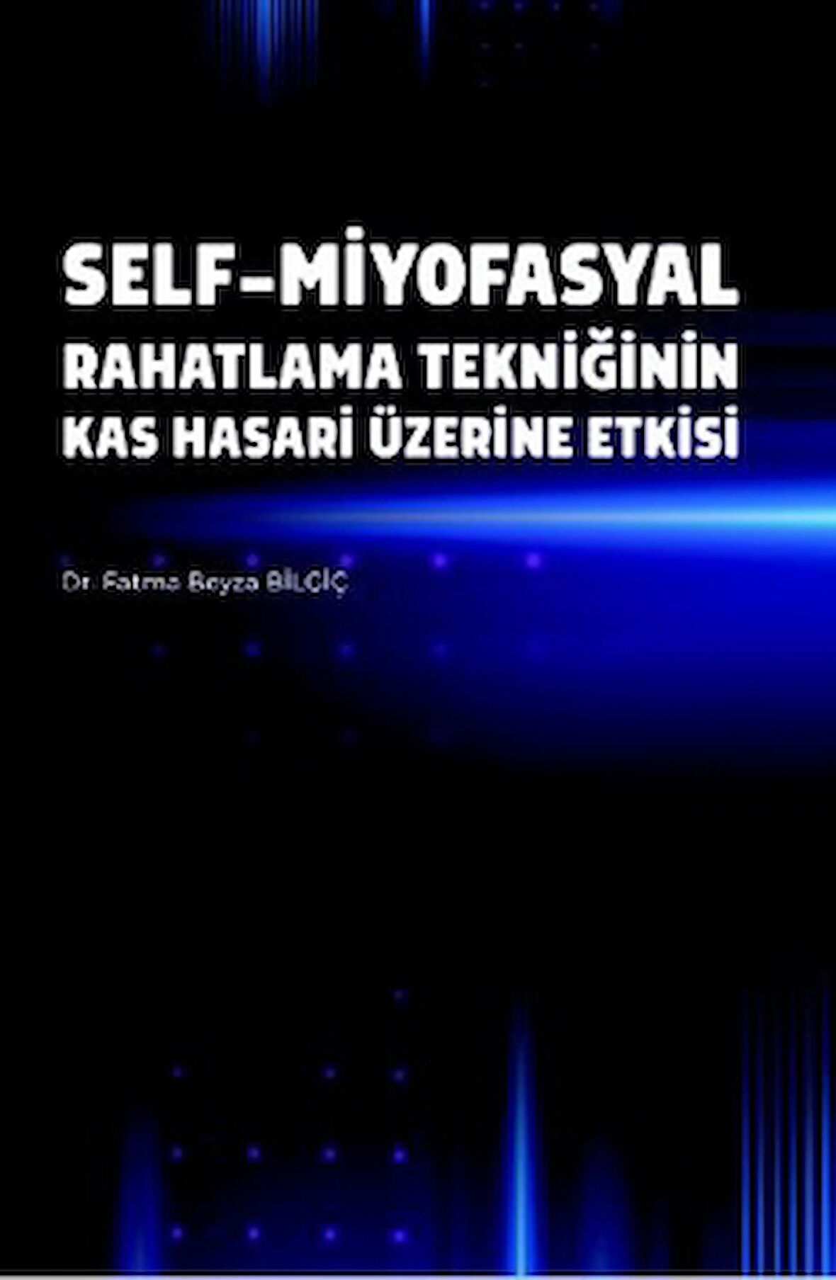 Self-Miyofasyal Rahatlama Tekniğinin Kas Hasarı Üzerine Etkisi