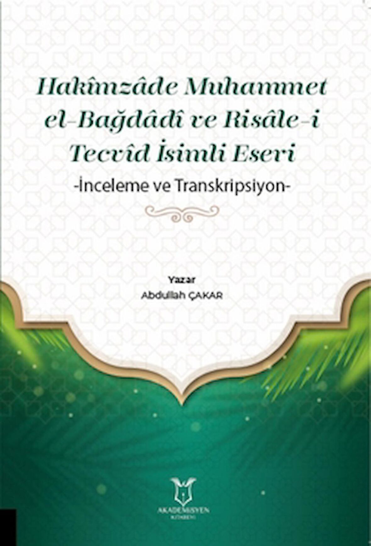 Hakimzade Muhammet el-Bağdadi ve Risale-i Tecvid İsimli Eseri