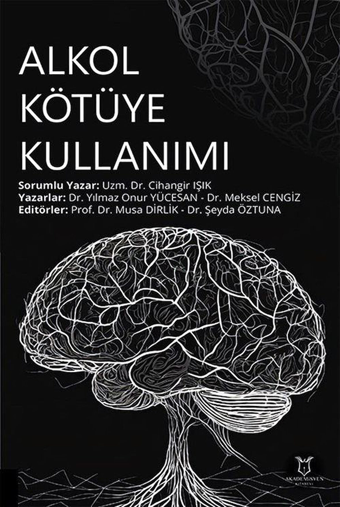 Alkol Kötüye Kullanımı / Dr. Yılmaz Onur Yücesan